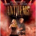 Kerry Ellis & Brian May Launch ANTHEMS Tour, May 3