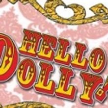 Little Theatre of Fall River Presents HELLO DOLLY, 5/12 - 15