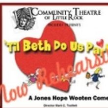Community Theatre of Little Rock Presents TIL BETH DO US PART, 5/13-29