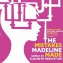 Moxie Street Picture Shows Premieres THE MISTAKES MADELINE MADE, 5/11
