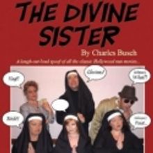 NOW PLAYING:  Presteve Theatre Company's THE DIVINE SISTER