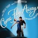 COME FLY AWAY Joins Bushnell Broadway Series, 5/29-6/3