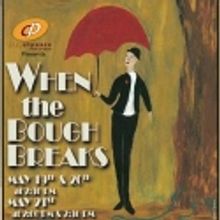 Center Stage Theater Presents City At Peace's WHEN THE BOUGH BREAKS, 5/19-5/21