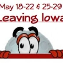 CMT's LEAVING  IOWA Opens 5/18