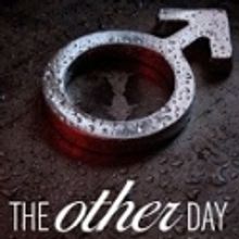 Loretta Michael Productions Presents THE OTHER DAY, 6/1-26