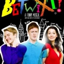 Webb, Gray To Star In BETWIXT!, Opening July 26