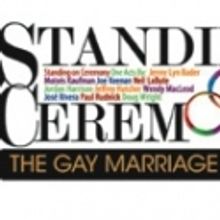 STANDING ON CEREMONY: The Gay Marriage Plays Set for Renberg Theater, 6/6