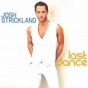 Josh Strickland Releases Second Single- 'Last Dance'