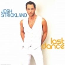 Josh Strickland Releases Second Single- 'Last Dance'