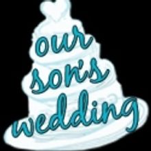 Florida Studio Theatre Presents OUR SON'S WEDDING at Gompertz Theatre, 7/8 - 8/7