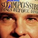 THE BWW:UK Q&A: Philip Escoffey of SIX MORE IMPOSSIBLE THINGS BEFORE DINNER