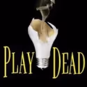 Final Weeks to See PLAY DEAD, Set to Close 7/24