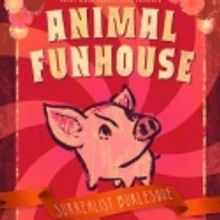 Lucky Siren Productions Presents Animal Funhouse, 8/4