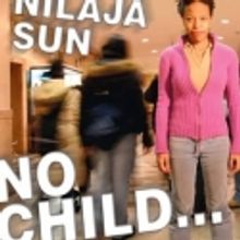 NO CHILD... Extends at Barrow Street Theatre Through 8/14