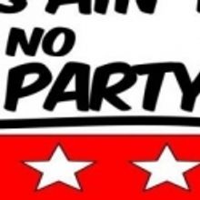 LAUGHING LIBERALLY:THIS AIN'T NO TEA PARTY Extends Run to 7/28