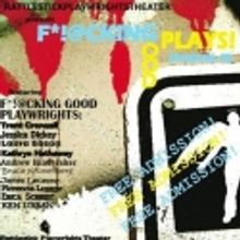 Rattlestick Playwrights Theater Presents 2nd Annual F*!@CKING GOOD PLAYS! Festival