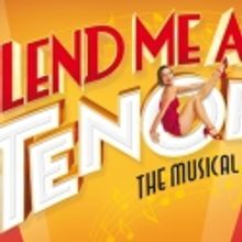 LEND ME A TENOR: THE MUSICAL To Close At Gielgud Theatre, Finishes August 6