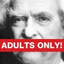 R-RATED TWAIN - Adults Only to Play Hole in the Wall Theater, Aug 5 & 6