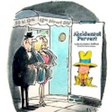 THE ACCIDENTAL PERVERT to Celebrate 200th Performance 9/10