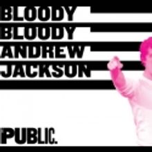 BWW Discounts: Save on Tickets To BLOODY BLOODY ANDREW JACKSON!