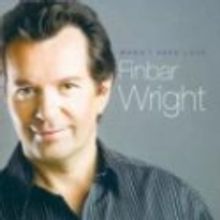 FINBAR WRIGHT Concert at Gaiety Theatre Rescheduled to May 23