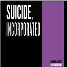 STAGE TUBE: SUICIDE, INCORPORATED: About the Show 