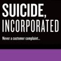 SUICIDE, INCORPORATED Begins Previews Tonight