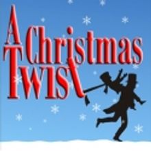 NOW PLAYING: Firehouse Theater presents A CHRISTMAS TWIST - thru 12/17