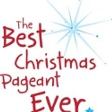 East Valley Children’s Theatre to Present THE BEST CHRISTMAS PAGEANT EVER, 12/1-11