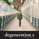Perf Productions Presents DEGENERATION X, 4/18-5/12