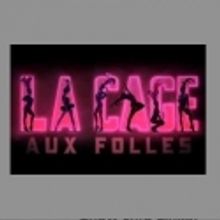 LA CAGE Tour Comes To Delaware March 6-11