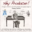AUDIO: Introducing Danny Davies HEY PRODUCER! Cabaret Collection