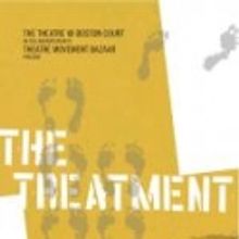 The Theatre @ Boston Court and Theatre Movement Bazaar Present THE TREATMENT, 2/25