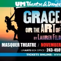 UM's School Of Theatre And Dance Presents Grace, or the Art of Climbing