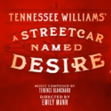 The Greene Space to Present INSIDE LOOK: A STREETCAR NAMED DESIRE With Live Stream…