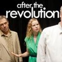 Deep Dish Theater Presents AFTER THE REVOLUTION August 26- Sept 17