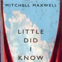 Mitchell Maxwell's Little Did I know Released By Prospecta Press 10/5
