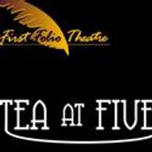 First Folio Theatre Presents TEA AT FIVE 9/14-10/16