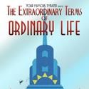 The Loring & Four Humors Present The Extraordinary Terms of Ordinary Life