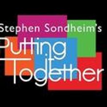 Porchlight Music Theater Presents PUTTING IT TOGETHER, Previews 9/2