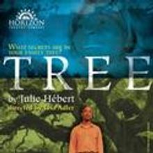 Horizon Theatre Closes 2011 Season With TREE 9/16-10/16
