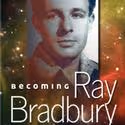 IUPUI Pens New Book, Becoming Ray Bradbury
