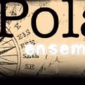 Polarity Ensemble Theatre Announces 2011-12 Season