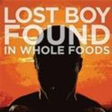 The REP Presents Lost Boy Found in Whole Foods 