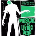 Musical of the Living Dead Comes To Chicago 10/13-11/12