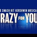 CRAZY FOR YOU Transfers To The West End Oct 7