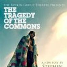Ruskin Group Theatre Presents THE TRAGEDY OF THE COMMONS, Opens 9/30