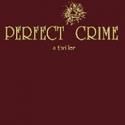 PERFECT CRIME Hits 10,000 Performances 9/25