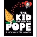 NYMF's THE KID WHO WOULD BE POPE Adds Performance 10/3