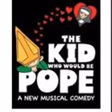 NYMF's THE KID WHO WOULD BE POPE Adds Performance 10/3